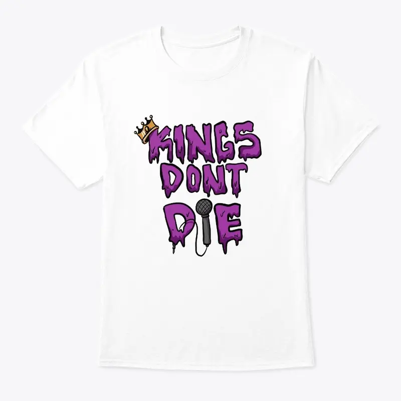 Kings Dont Die Street Wear