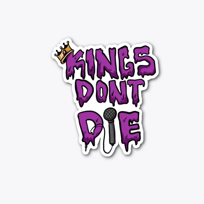 Kings Dont Die Street Wear