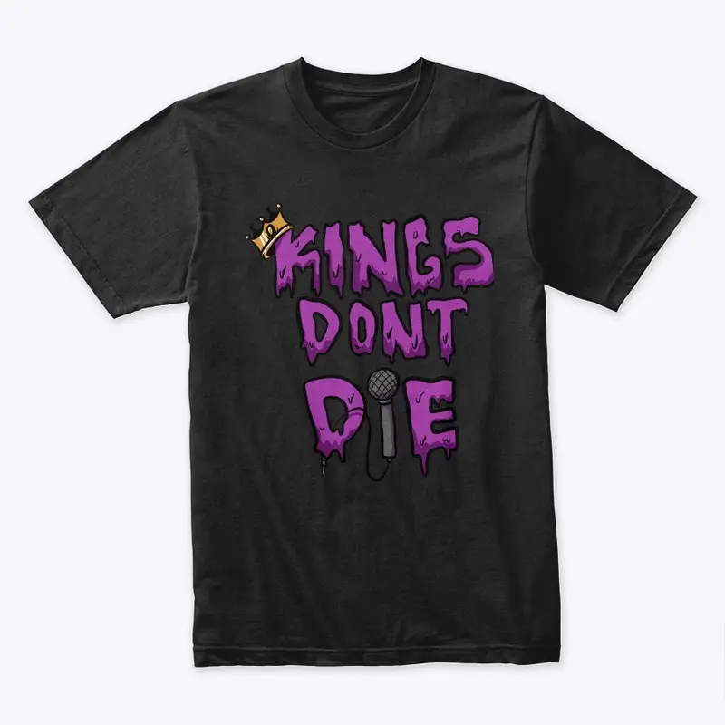 Kings Dont Die Street Wear